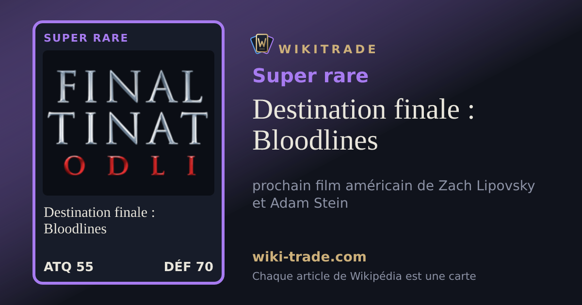 Destination finale : Bloodlines — carte Super rare