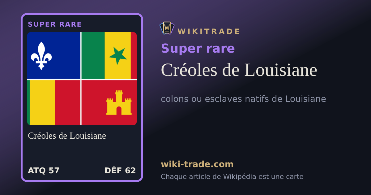 Créoles de Louisiane — carte Super rare