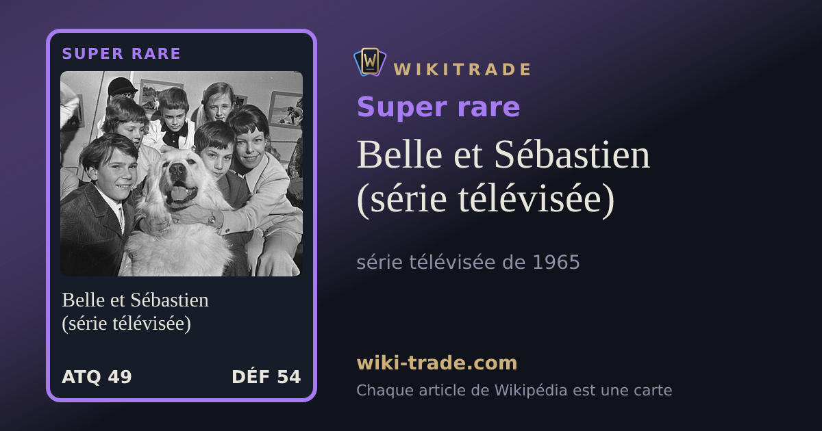 Belle et Sébastien (série télévisée) — carte Super rare