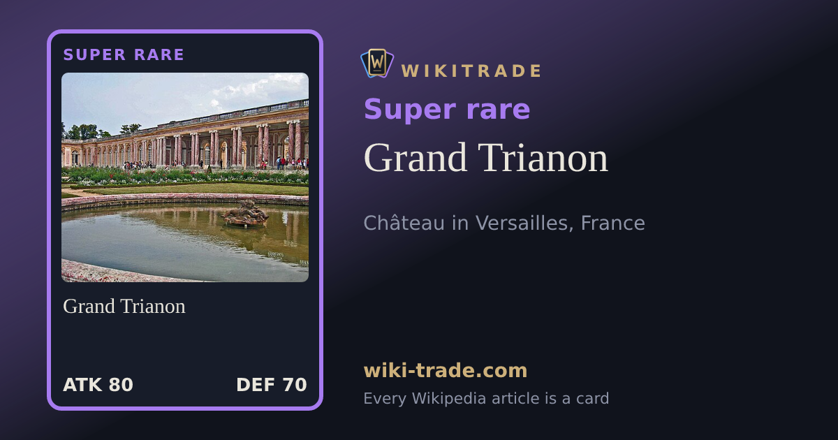 Grand Trianon — Super rare card