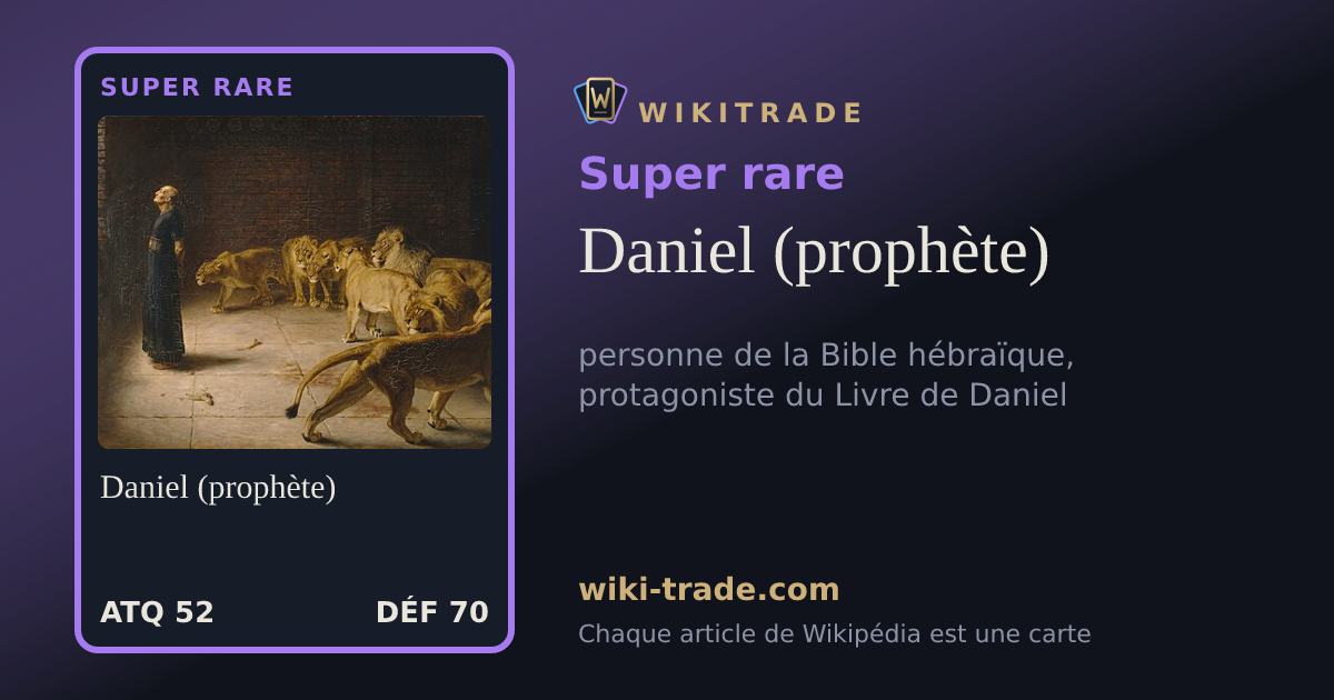 Daniel (prophète) — carte Super rare