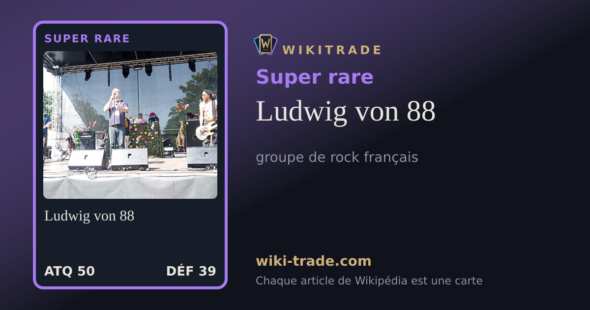 Ludwig von 88 — carte Super rare