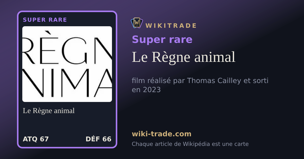 Le Règne animal — carte Super rare