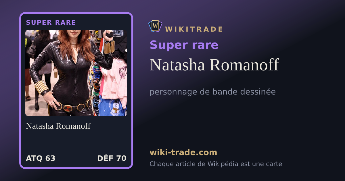 Natasha Romanoff — carte Super rare