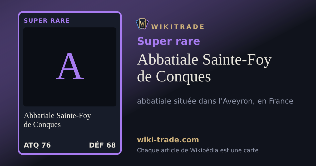 Abbatiale Sainte-Foy de Conques — carte Super rare