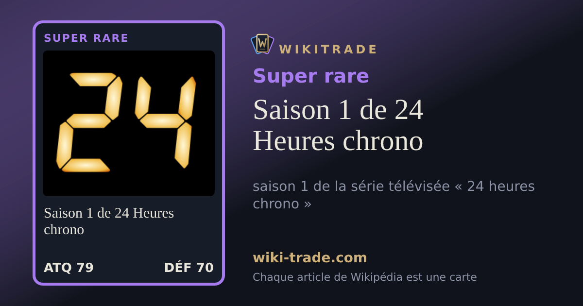 Saison 1 de 24 Heures chrono — carte Super rare