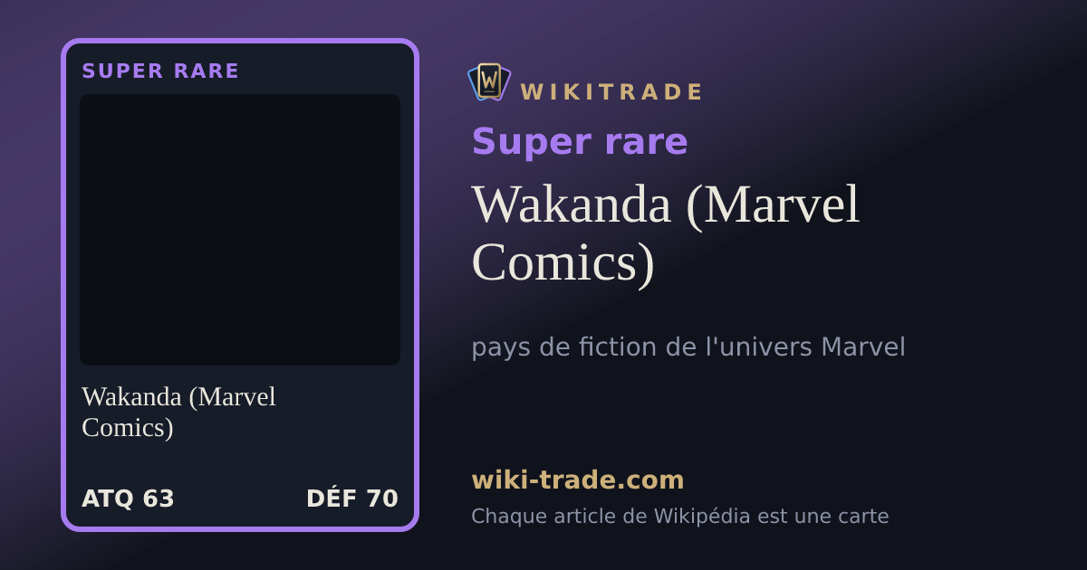 Wakanda (Marvel Comics) — carte Super rare