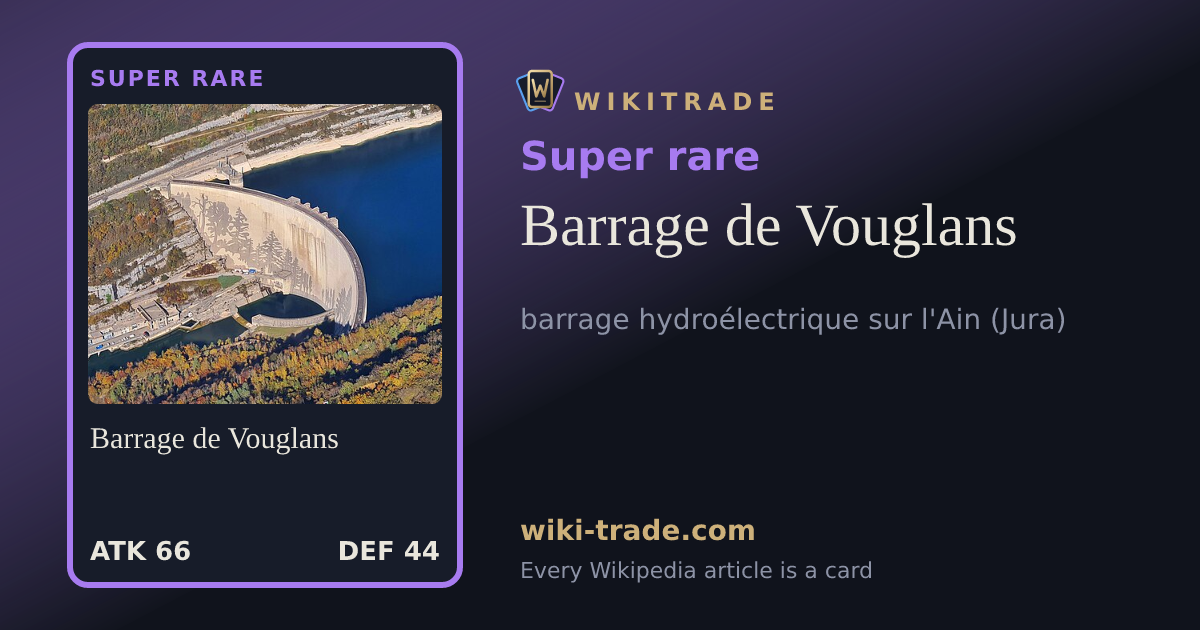 Barrage de Vouglans — Super rare card