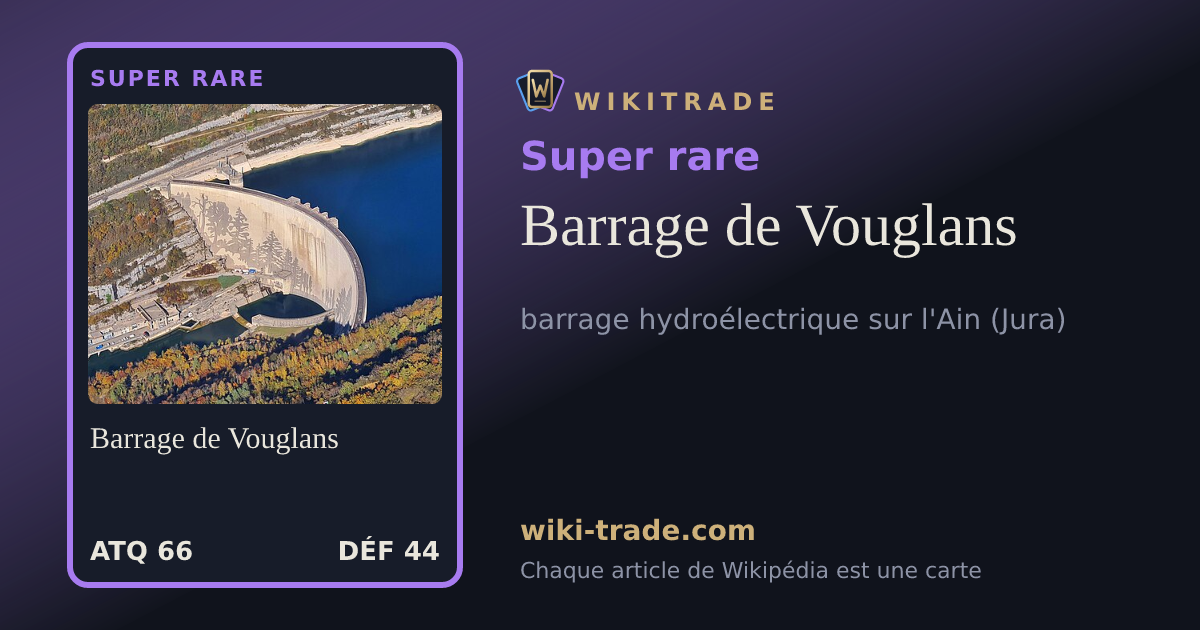 Barrage de Vouglans — carte Super rare