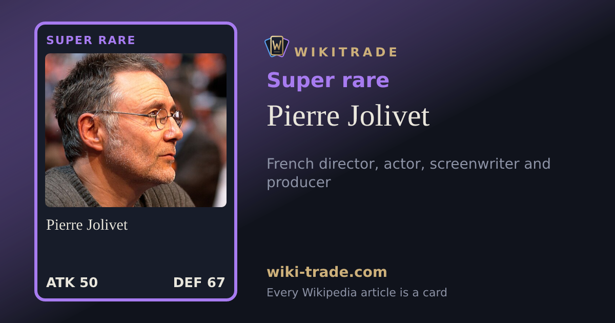 Pierre Jolivet — Super rare card