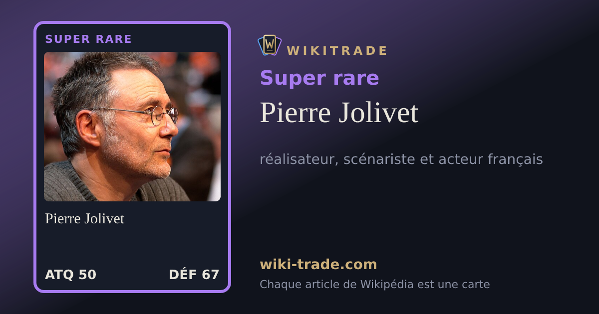 Pierre Jolivet — carte Super rare
