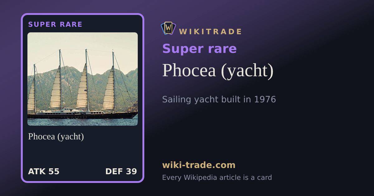 Phocea (yacht) — Super rare card