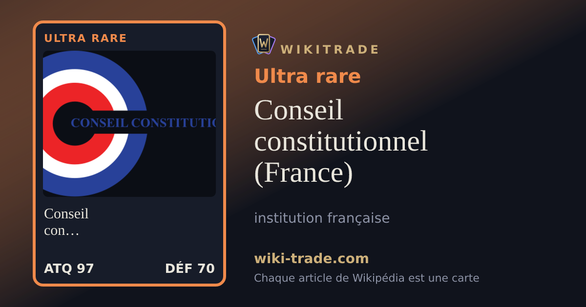 Conseil constitutionnel (France) — carte Ultra rare