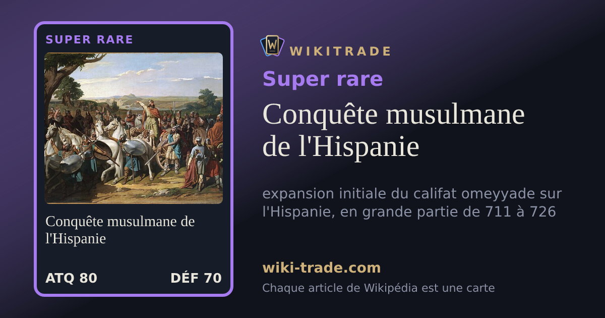 Conquête musulmane de l'Hispanie — carte Super rare