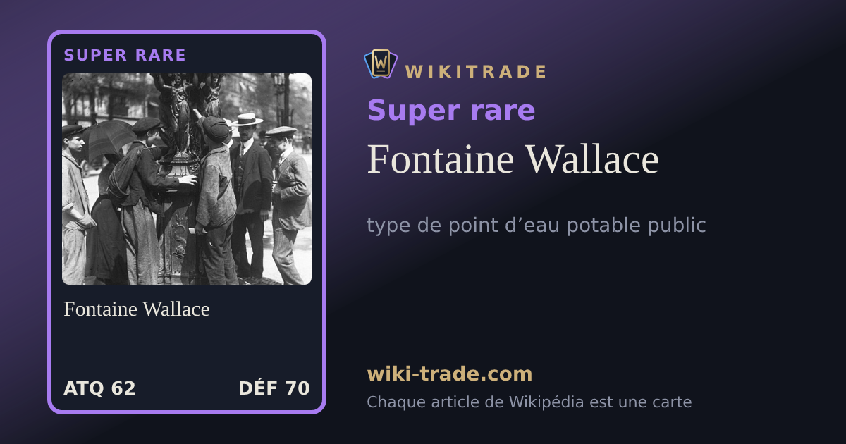 Fontaine Wallace — carte Super rare