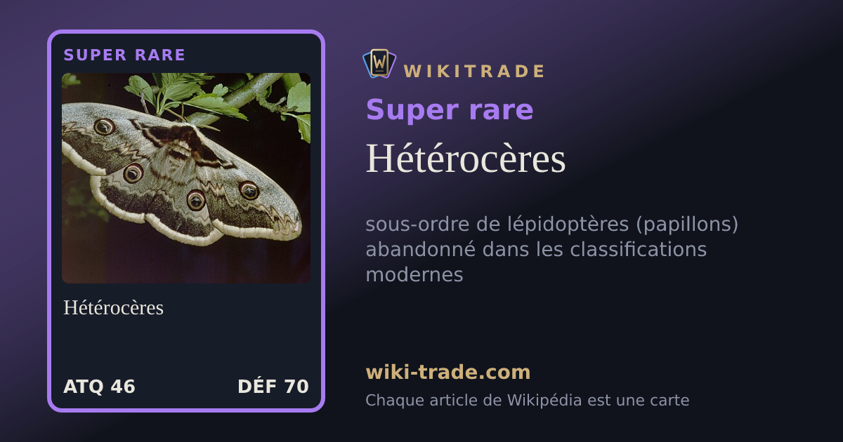 Hétérocères — carte Super rare