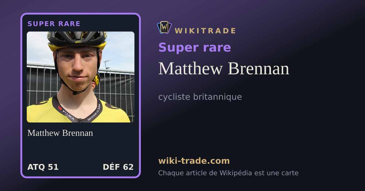 Matthew Brennan — carte Super rare