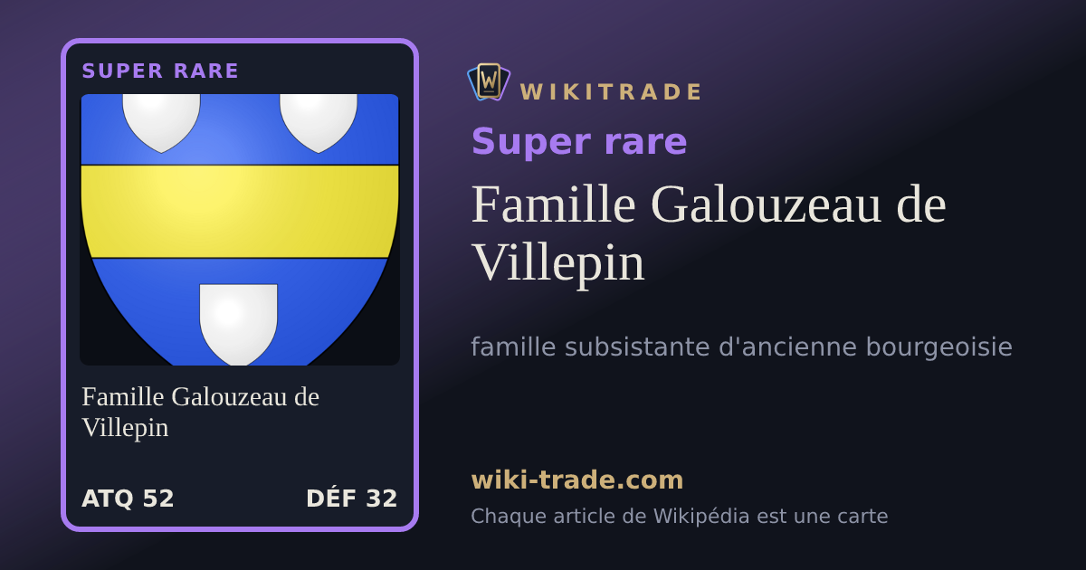 Famille Galouzeau de Villepin — carte Super rare