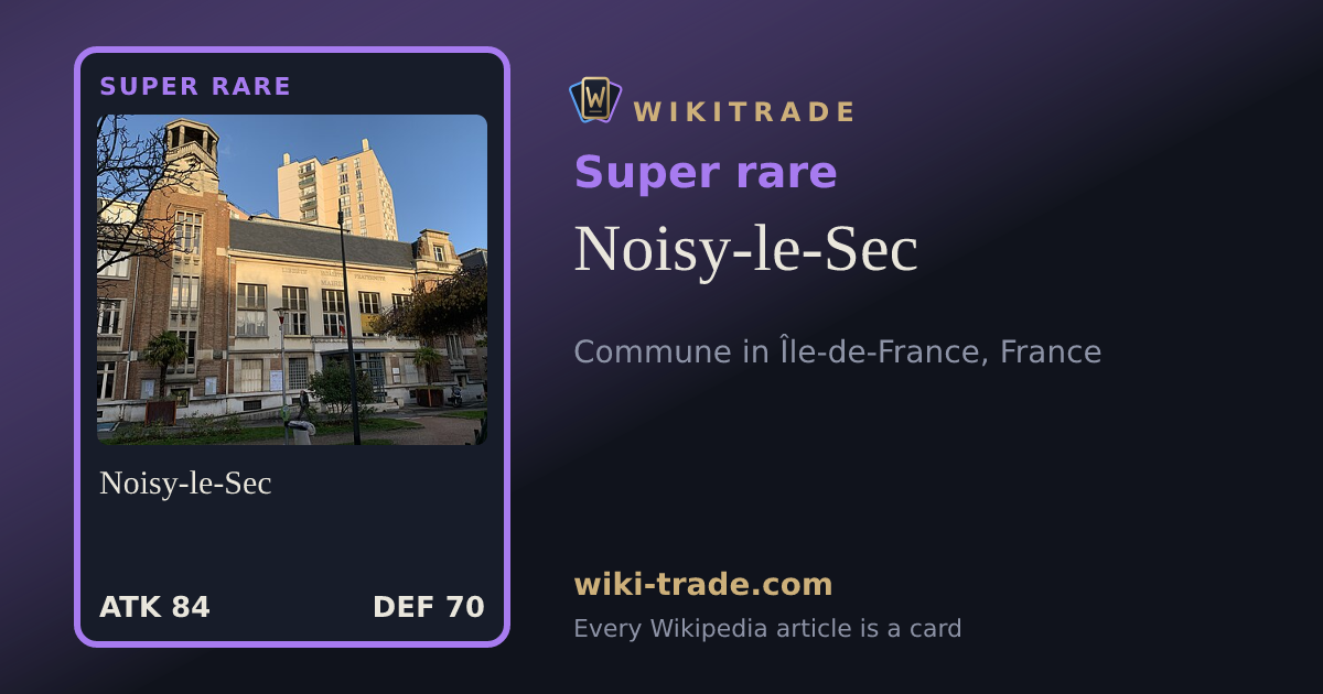 Noisy-le-Sec — Super rare card
