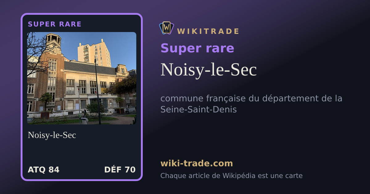 Noisy-le-Sec — carte Super rare