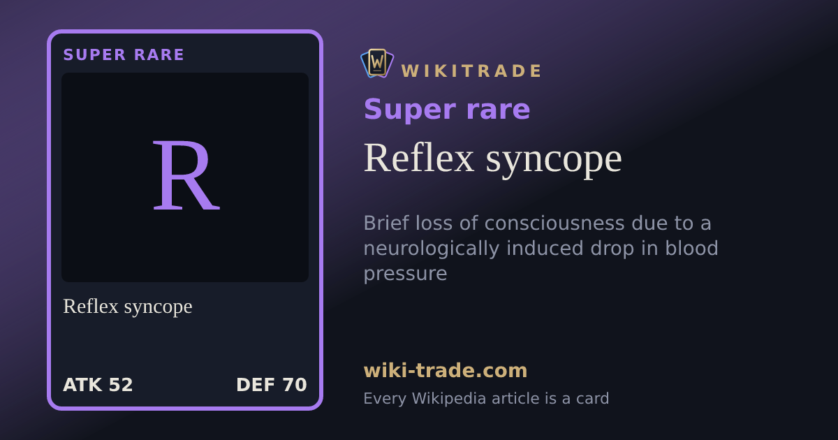Reflex syncope — Super rare card