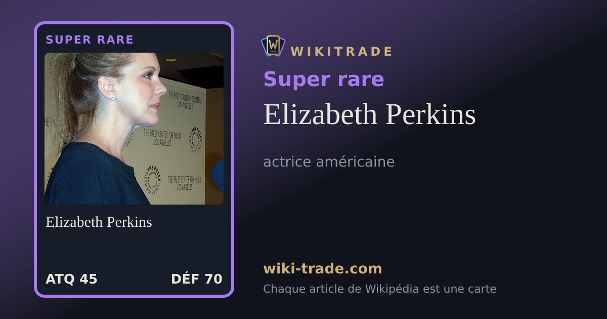 Elizabeth Perkins — carte Super rare