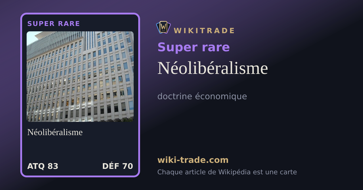 Néolibéralisme — carte Super rare