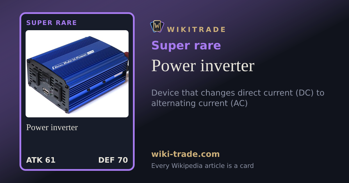 Power inverter — Super rare card