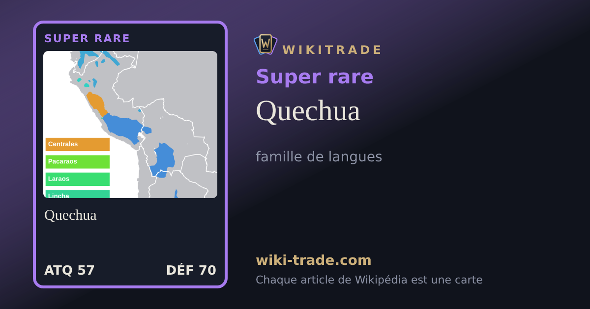 Quechua — carte Super rare