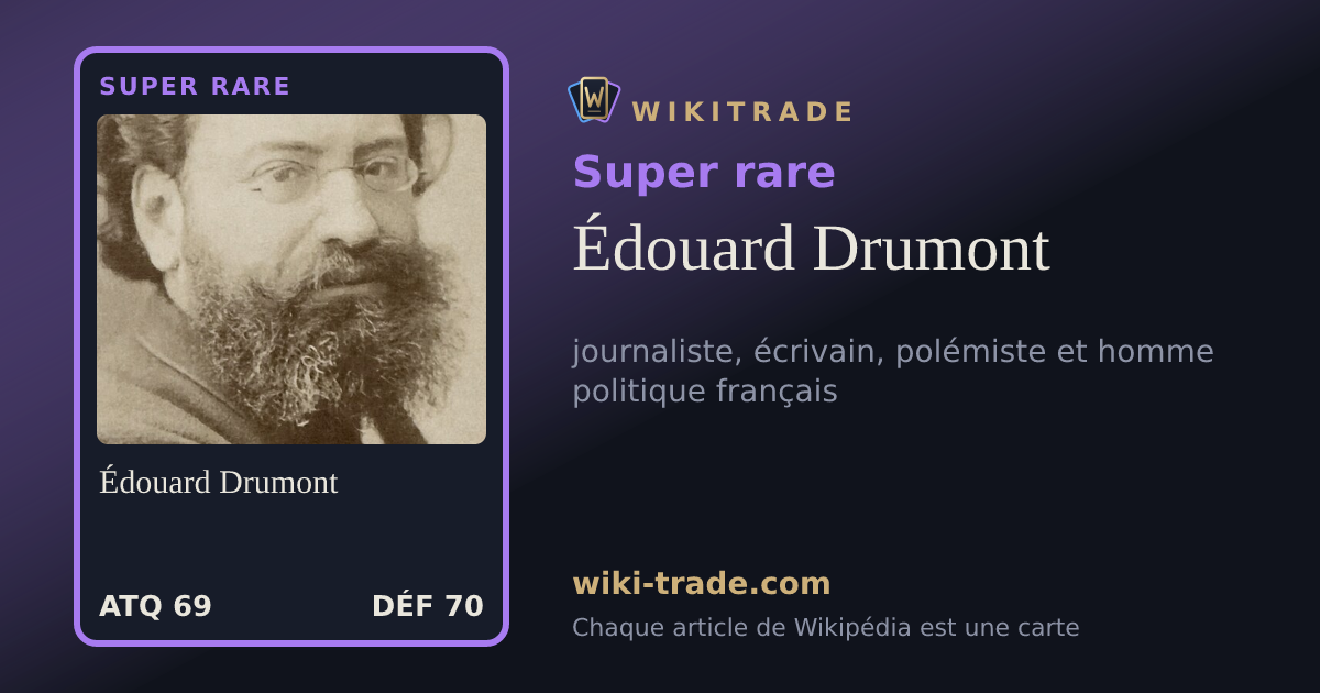 Édouard Drumont — carte Super rare