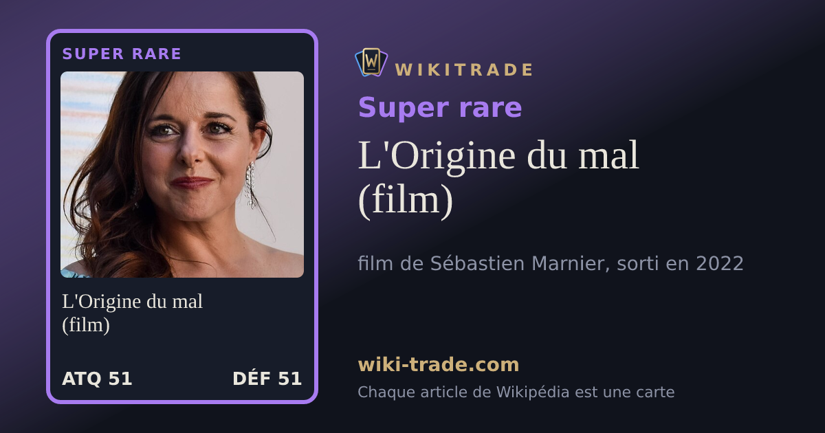 L'Origine du mal (film) — carte Super rare