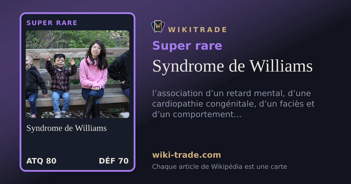 Syndrome de Williams — carte Super rare