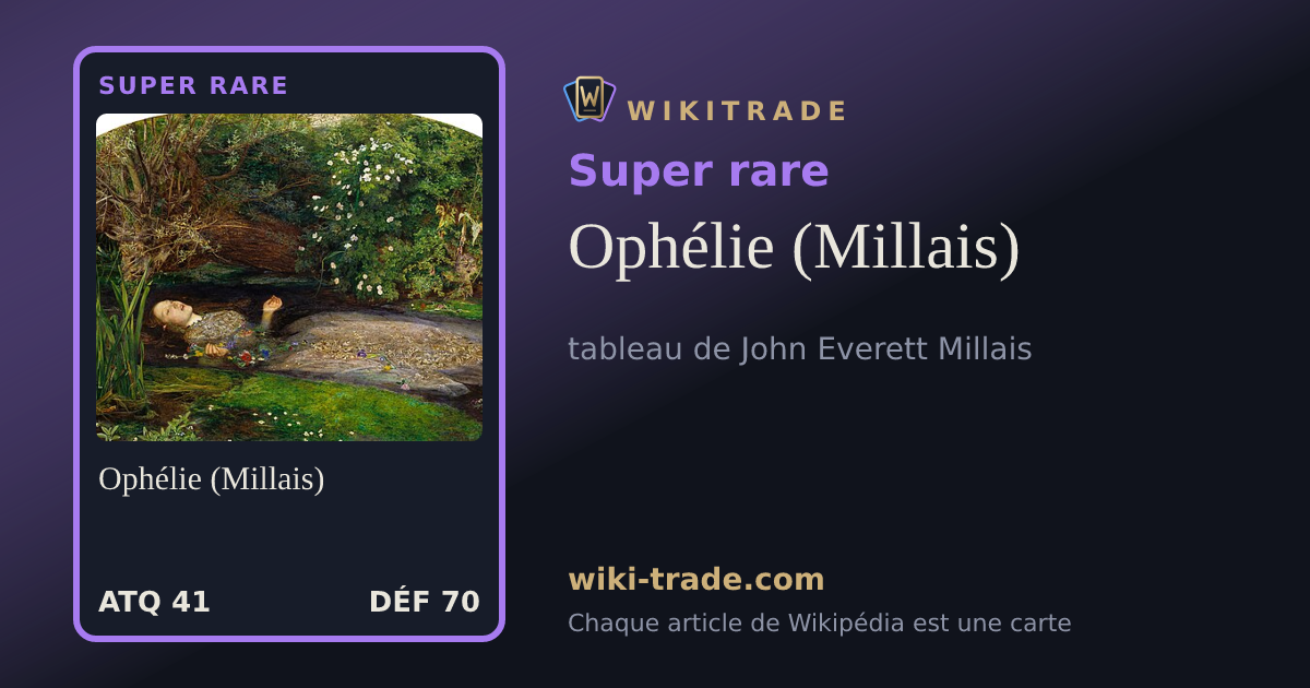 Ophélie (Millais) — carte Super rare