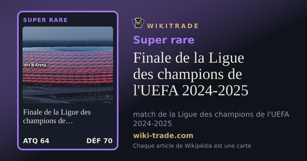 Finale de la Ligue des champions de l'UEFA 2024-2025 — carte Super rare