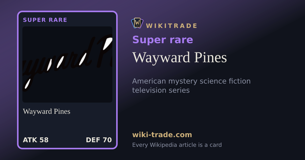 Wayward Pines — Super rare card