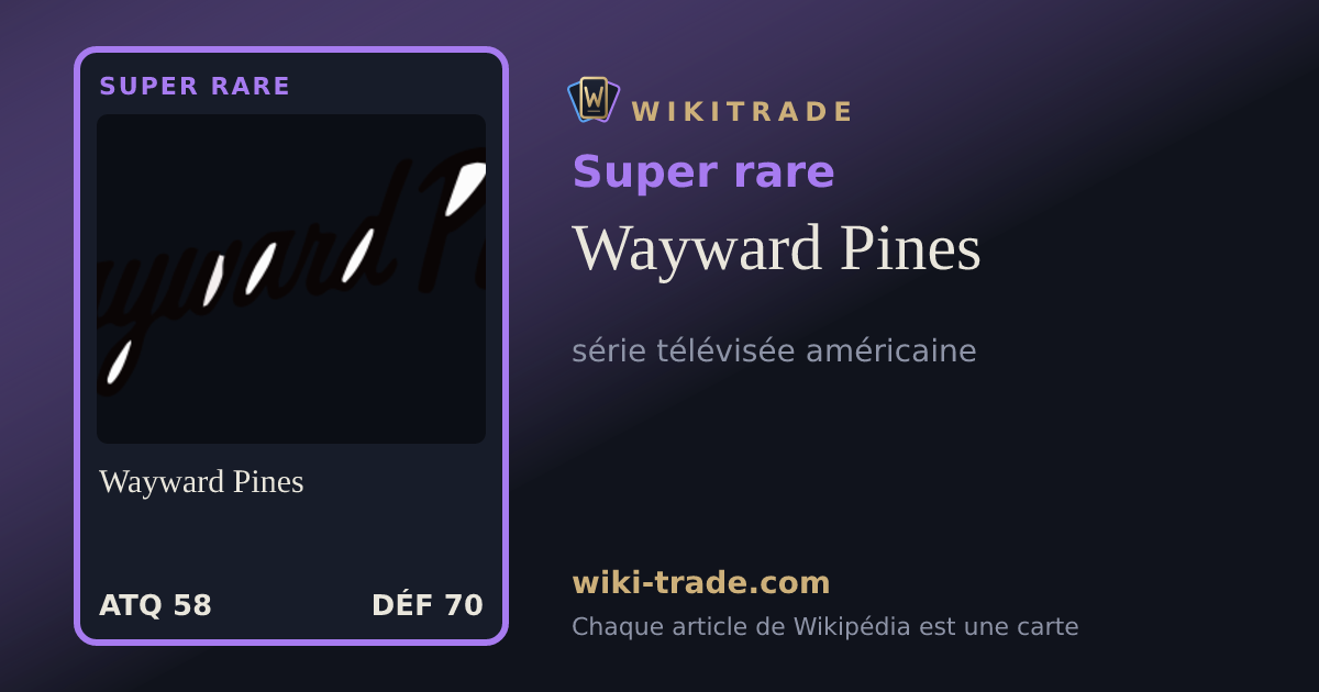 Wayward Pines — carte Super rare