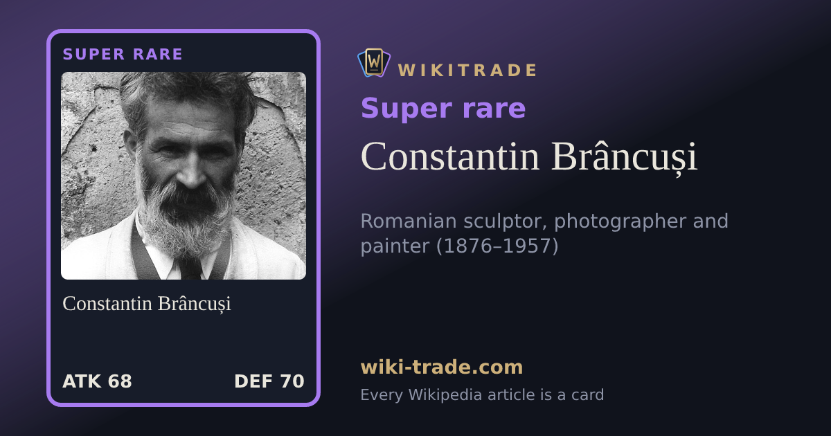 Constantin Brâncuși — Super rare card