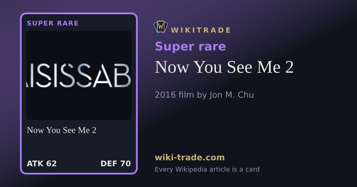 Now You See Me 2 — Super rare card