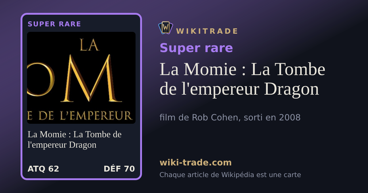 La Momie : La Tombe de l'empereur Dragon — carte Super rare
