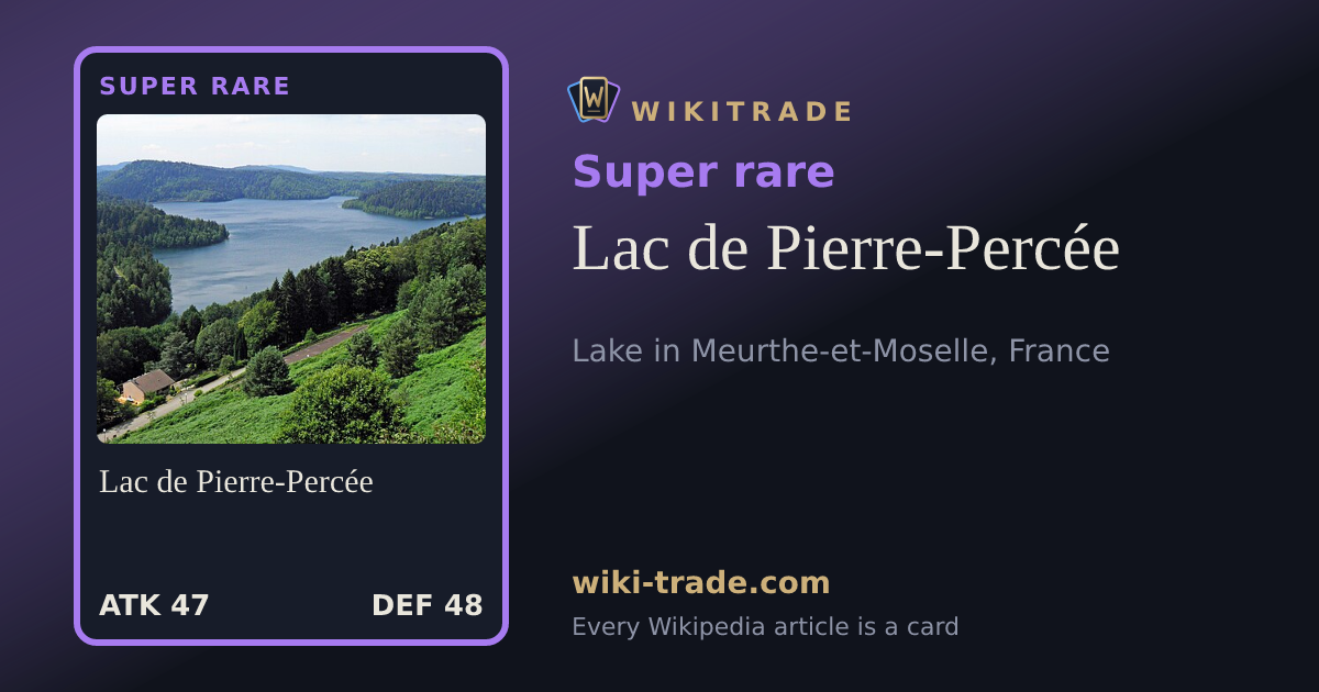 Lac de Pierre-Percée — Super rare card