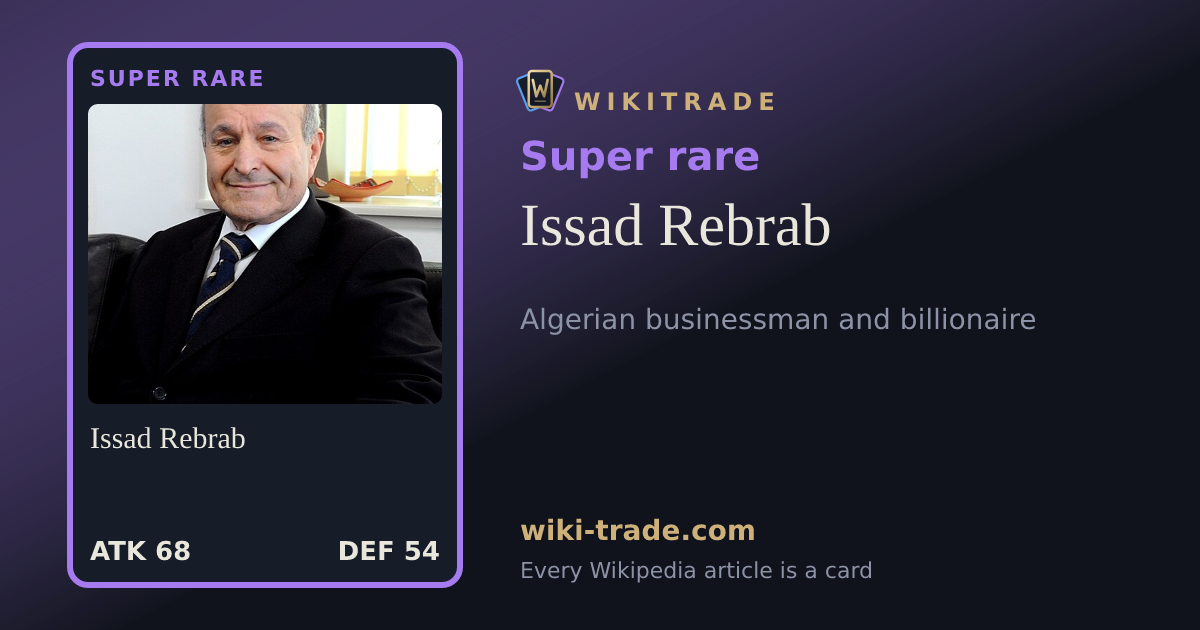Issad Rebrab — Super rare card