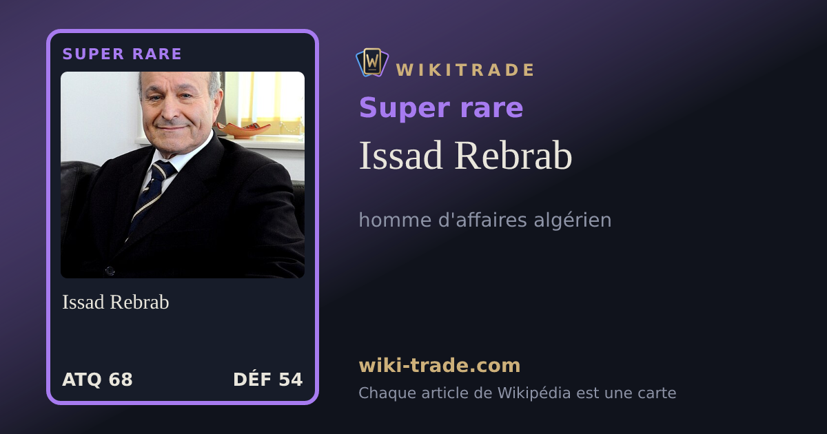 Issad Rebrab — carte Super rare