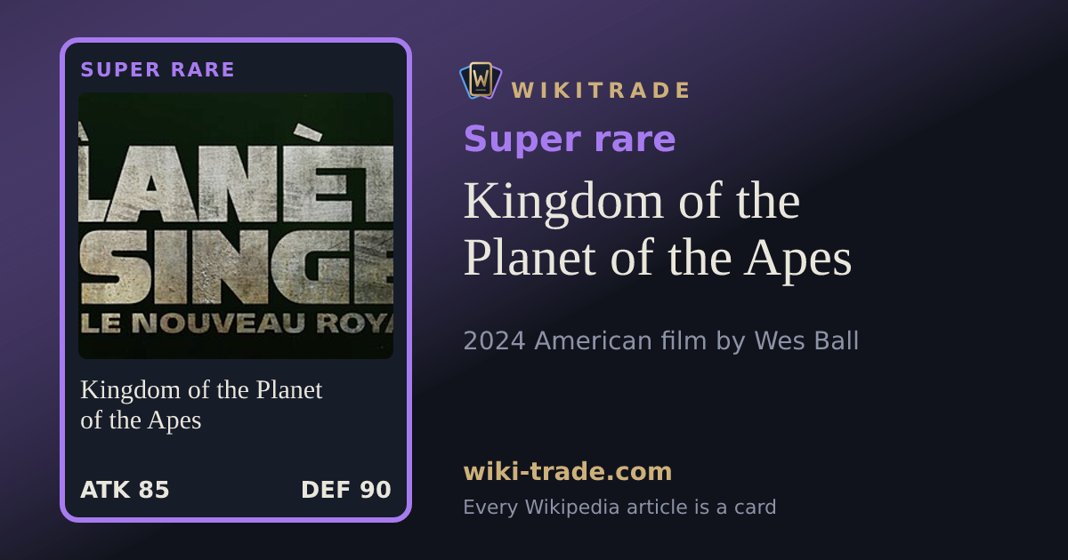 Kingdom of the Planet of the Apes — Super rare card