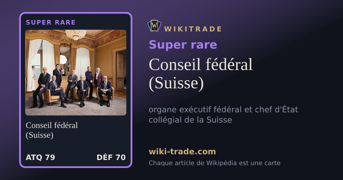 Conseil fédéral (Suisse) — carte Super rare