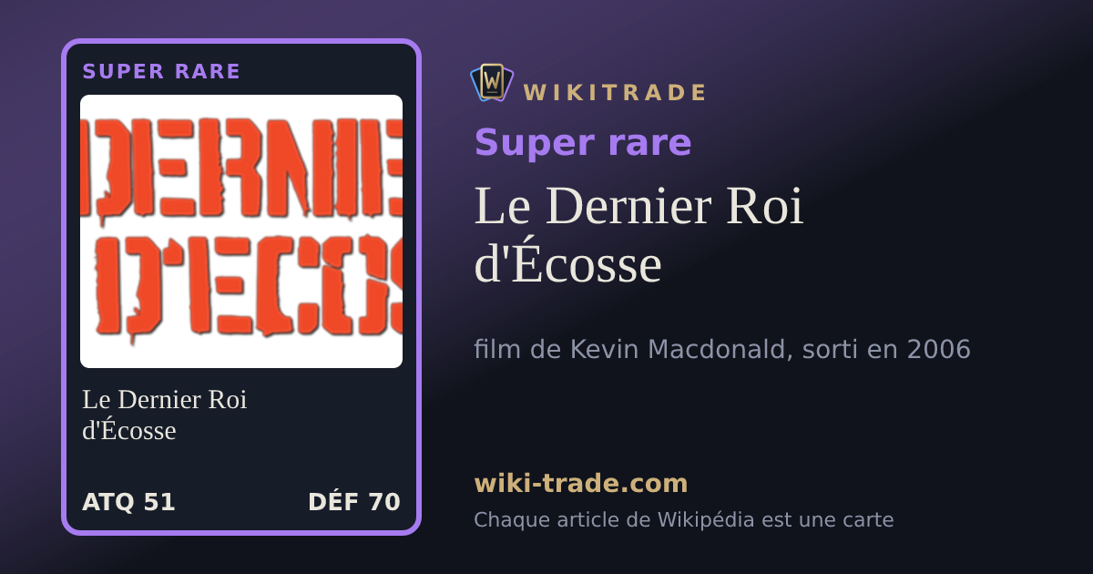 Le Dernier Roi d'Écosse — carte Super rare