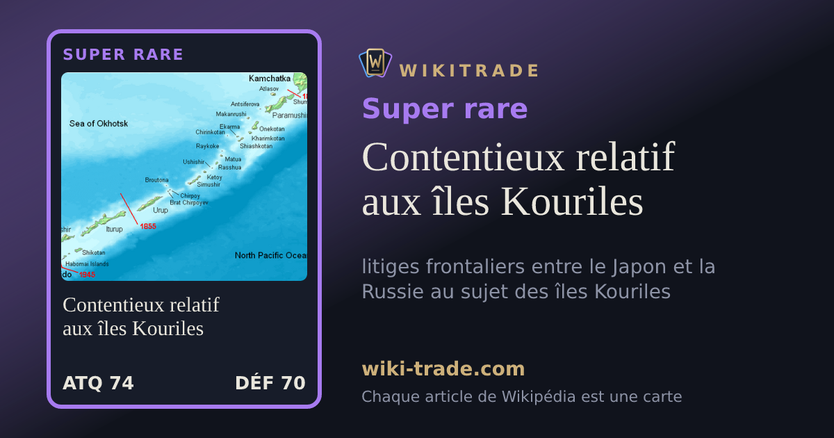 Contentieux relatif aux îles Kouriles — carte Super rare