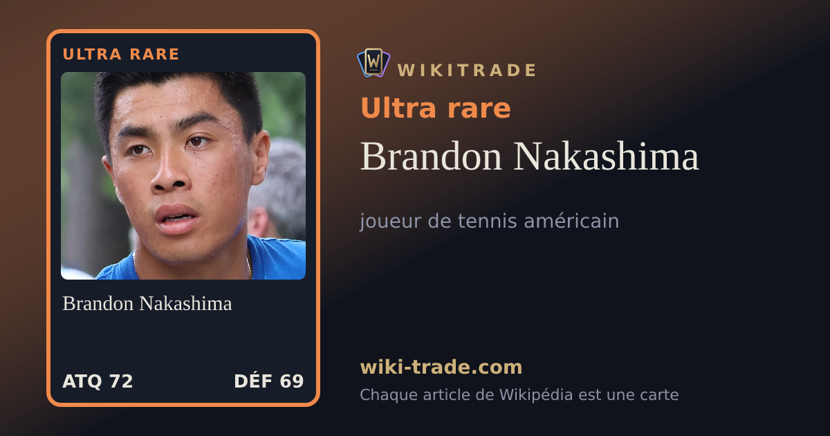 Brandon Nakashima — carte Ultra rare