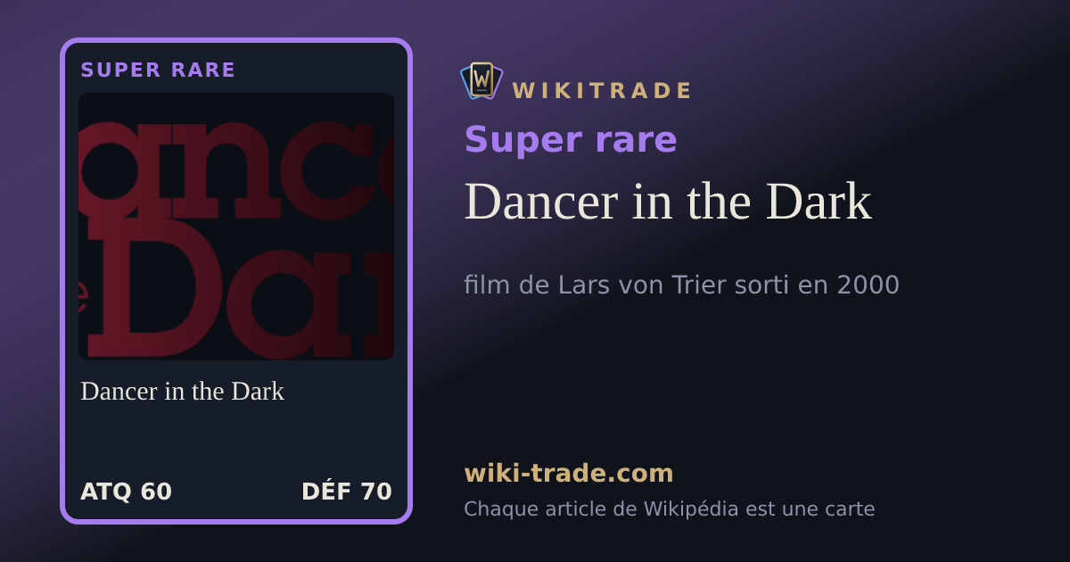 Dancer in the Dark — carte Super rare