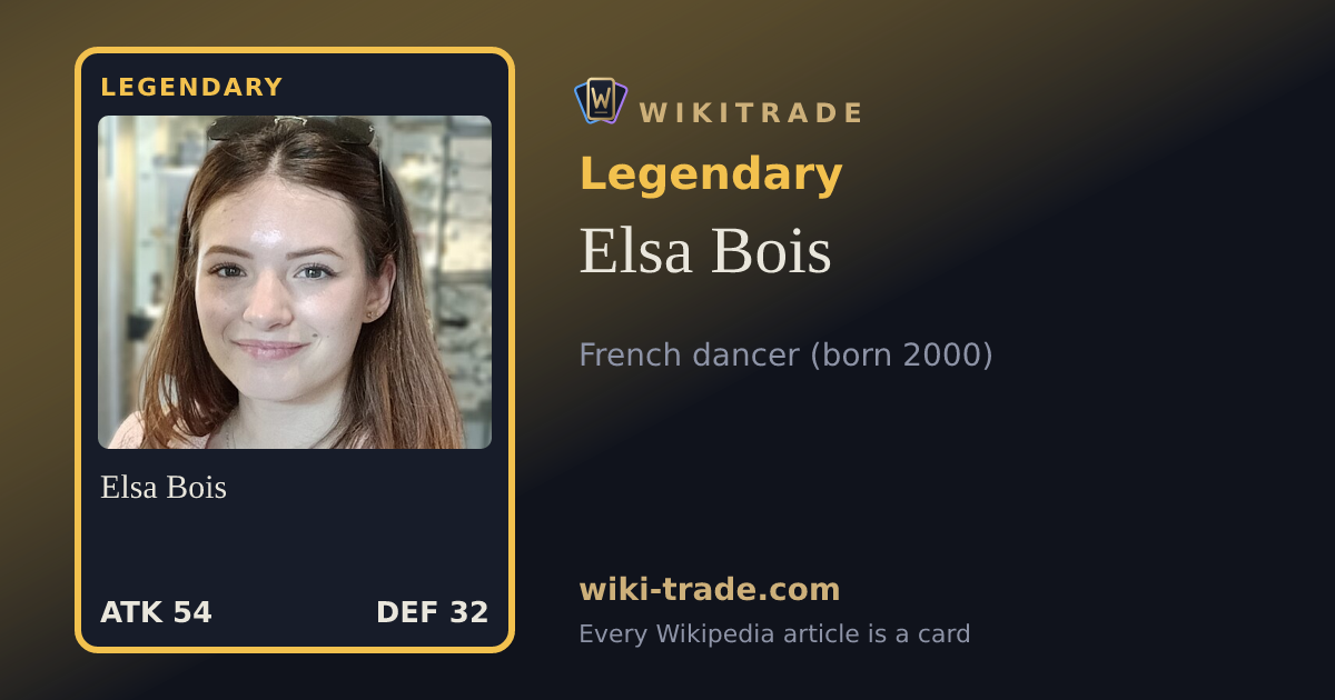 Elsa Bois — Legendary card