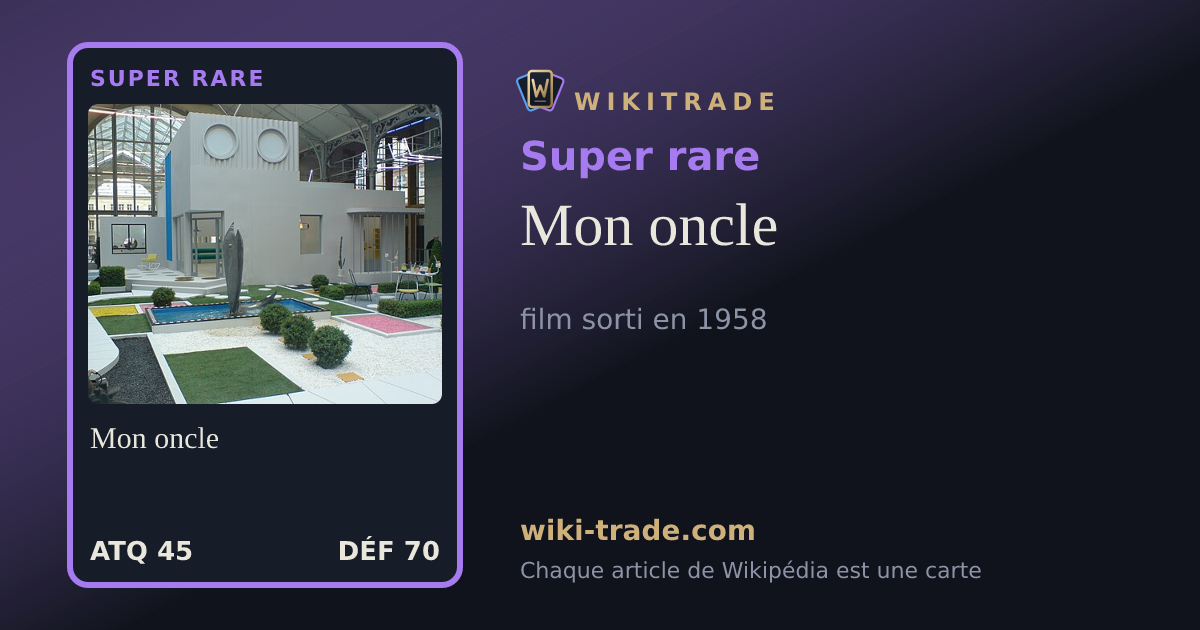 Mon oncle — carte Super rare